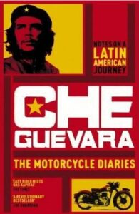 The Motorcycle Diaries by Ernesto “Che” Guevara