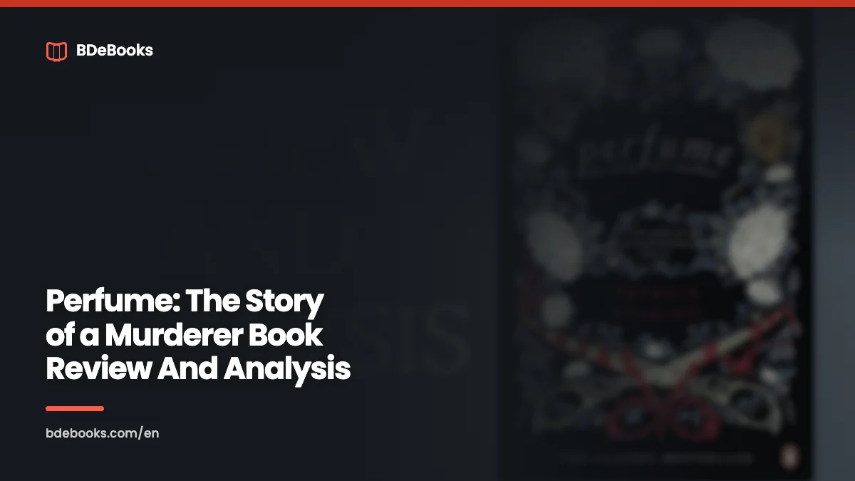 Perfume: The Story of a Murderer Book Review And Analysis