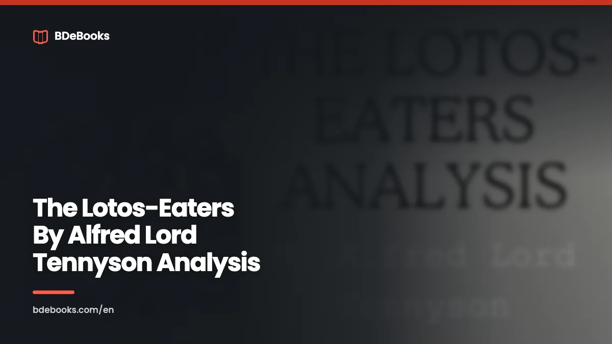 The Lotos-Eaters By Alfred Lord Tennyson Analysis