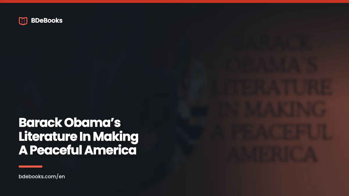Barack Obama’s Literature In Making A Peaceful America