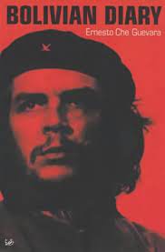 The Bolivian Diary By Ernesto Che Guevara Book Review and Analysis