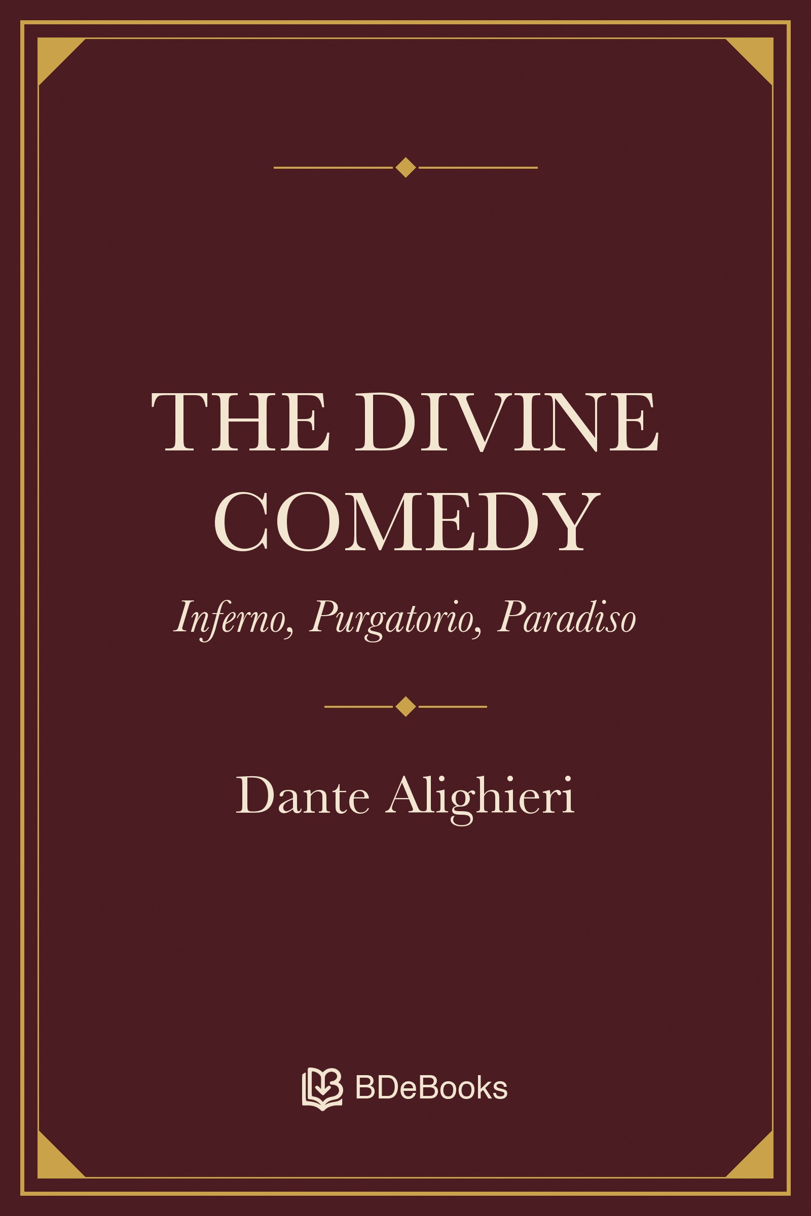 The Divine Comedy by Dante Alighieri. Original BDeBooks cover.