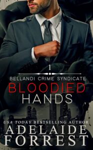 Bloodied Hands_ A Dark Mafia Ro - Adelaide Forrest