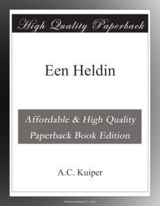 Een Heldin - A C Kuiper