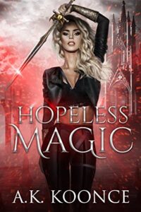 Hopeless Magic - A.K. Koonce