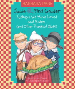 Junie B., First Grader: Turkeys We Have Loved and Eaten