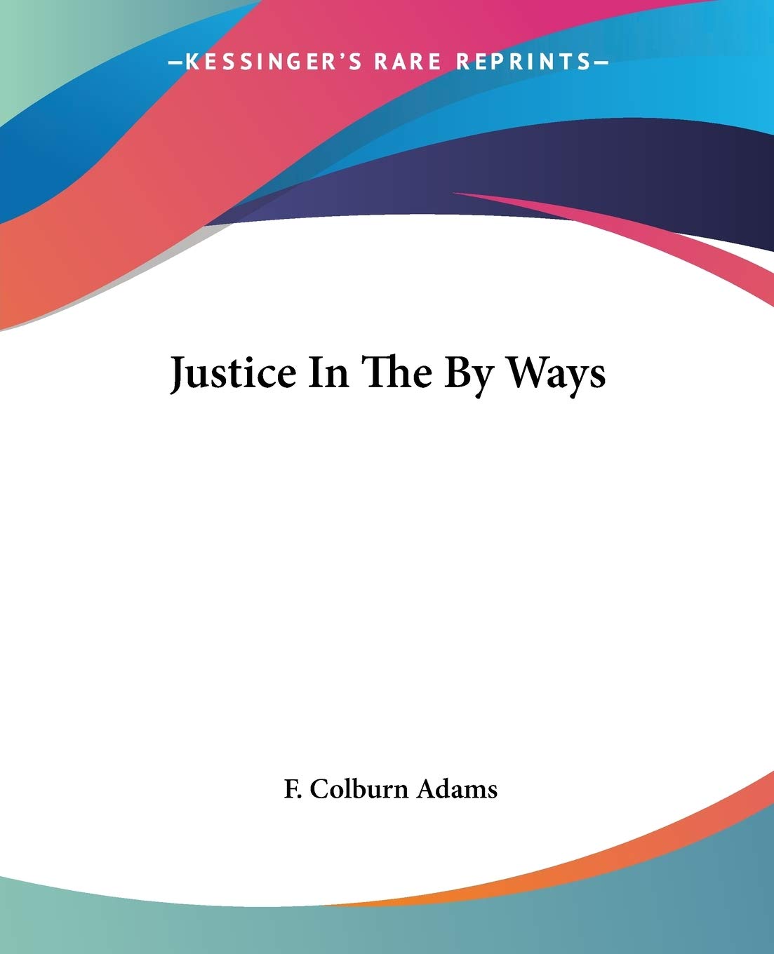 Justice in the By-Ways