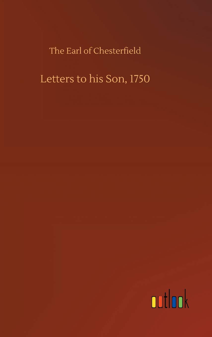 Letters to his Son, 1750