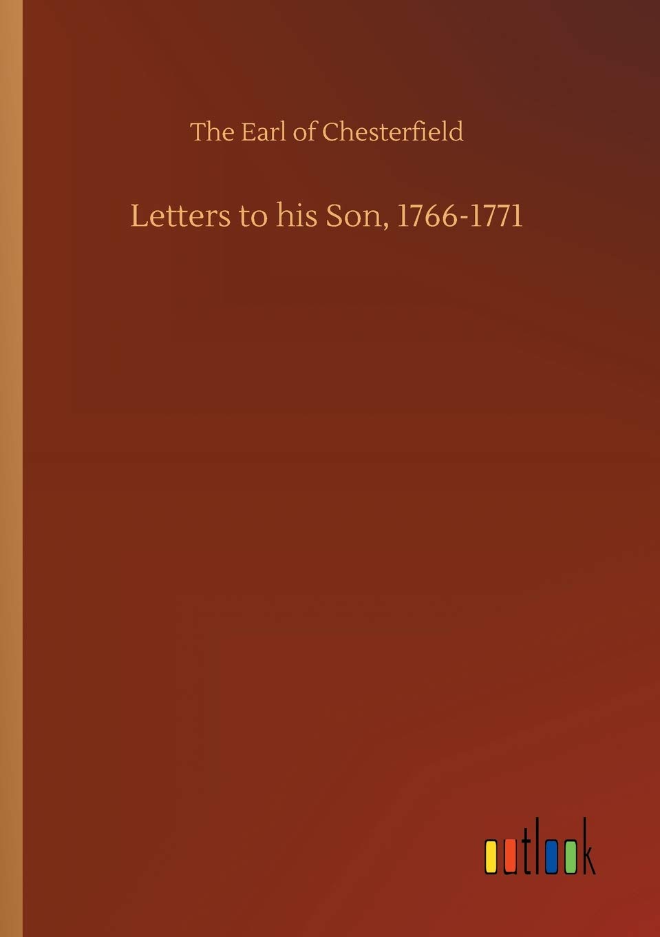 Letters to his Son, 1766-1771