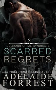 Scarred Regrets_ A Dark Mafia R - Adelaide Forrest