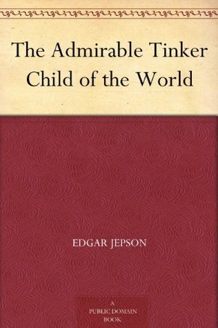 The Admirable Tinker Child of the World