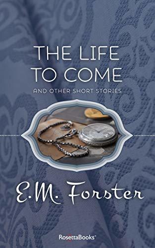 The Life to Come: And Other Short Stories