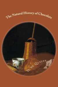 The Natural History of Chocolate