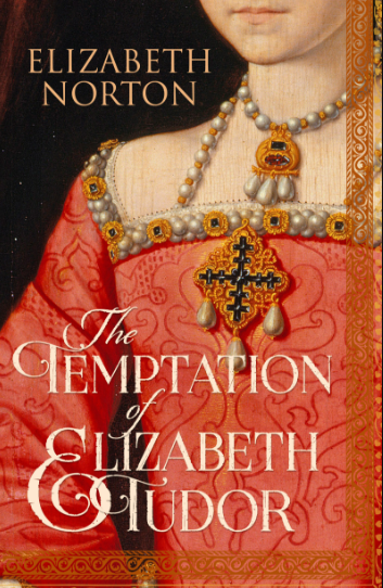 The Temptation of Elizabeth Tudor