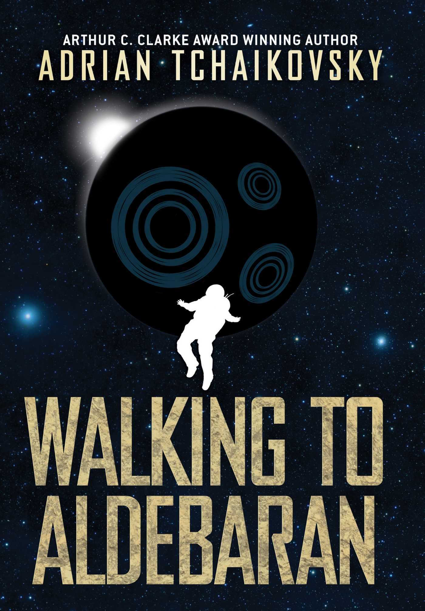 Walking to Aldebaran - Adrian Chaikovskii