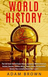 World History_ Ancient History, - Adam Brown