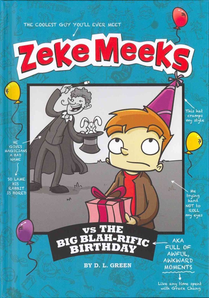 Zeke Meeks vs the Big Blah-rific Birthday