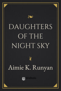 Daughters of the Night Sky by Aimie K. Runyan, book cover