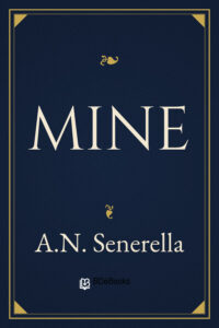 Mine by A.N. Senerella, book cover