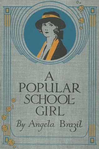 A Popular Schoolgirl - Angela Brazil
