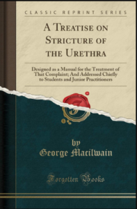 A Treatise on Stricture of the Urethra