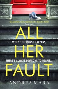 All Her Fault - Andrea Mara