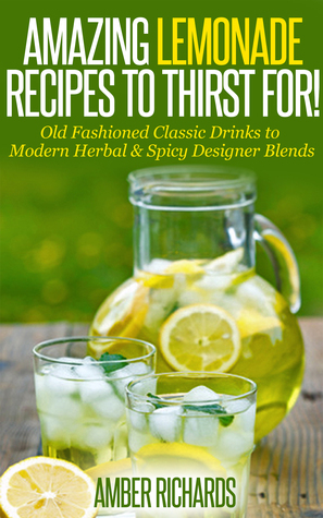 Amazing Lemonade Recipes To Thi - Amber Richards