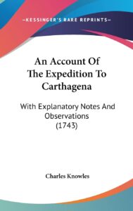 An Account Of The Expedition To Carthagena