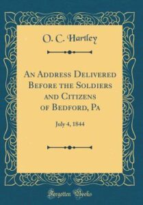 An Address Delivered Before the Soldiers and Citizens of Bedford