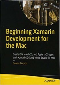 Beginning Xamarin Development for the Mac