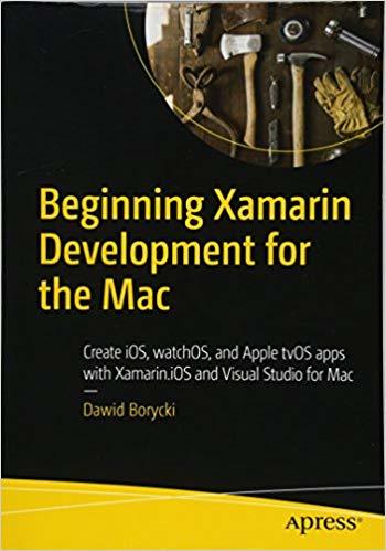 Beginning Xamarin Development for the Mac