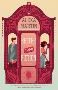 Better than Fiction - Alexa Martin