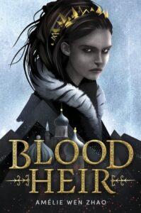 Blood Heir - Amelie Wen Zhao