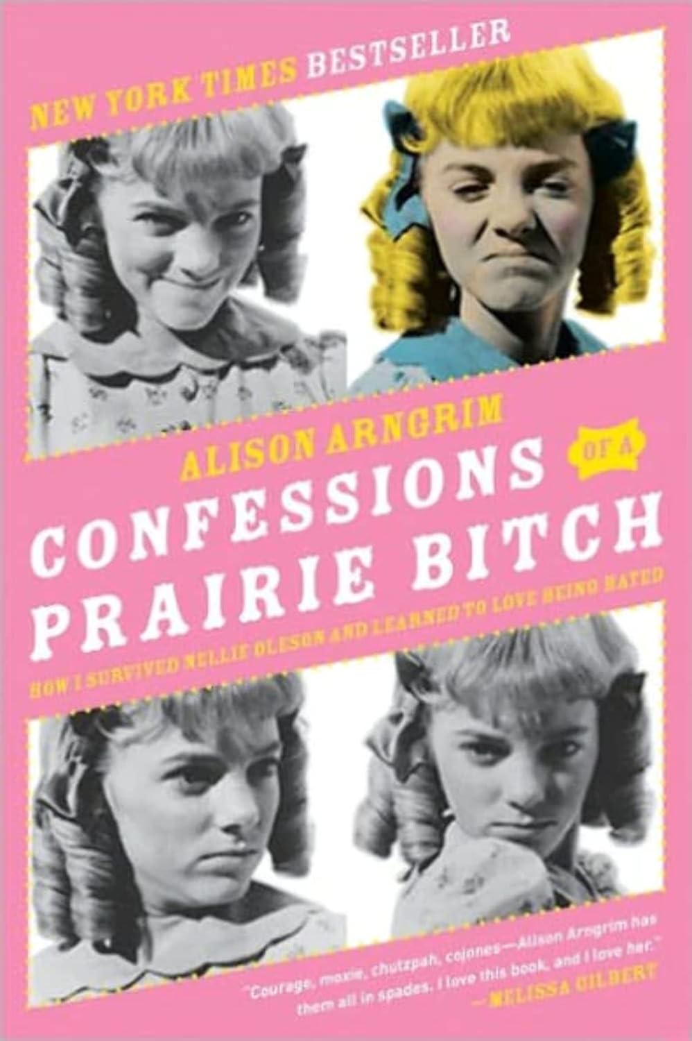 Confessions of a Prairie Bitch - Alison Arngrim