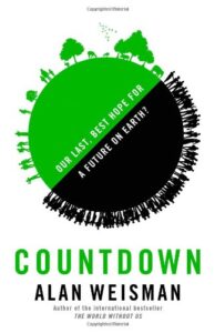 Countdown_ Our Last, Best Hope - Alan Weisman