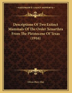 Descriptions Of Two Extinct Mammals Of The Order Xenarthra From The Pleistocene Of Texas