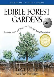 Edible Forest Gardens, Vol. 1