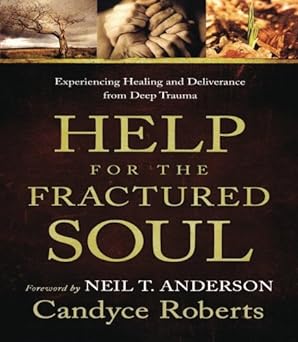 Help for the Fractured Soul