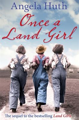 Land Girls - Angela Huth