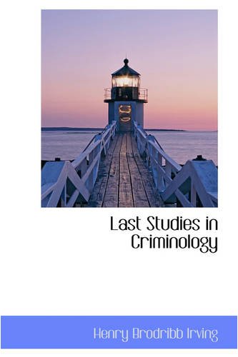 Last Studies in Criminology