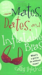 Mates, Dates, and Inflatable Bras