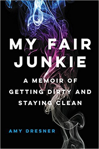 My Fair Junkie - Amy Dresner