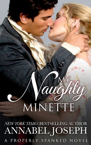 My Naughty Minette (Properly Sp - Annabel Joseph