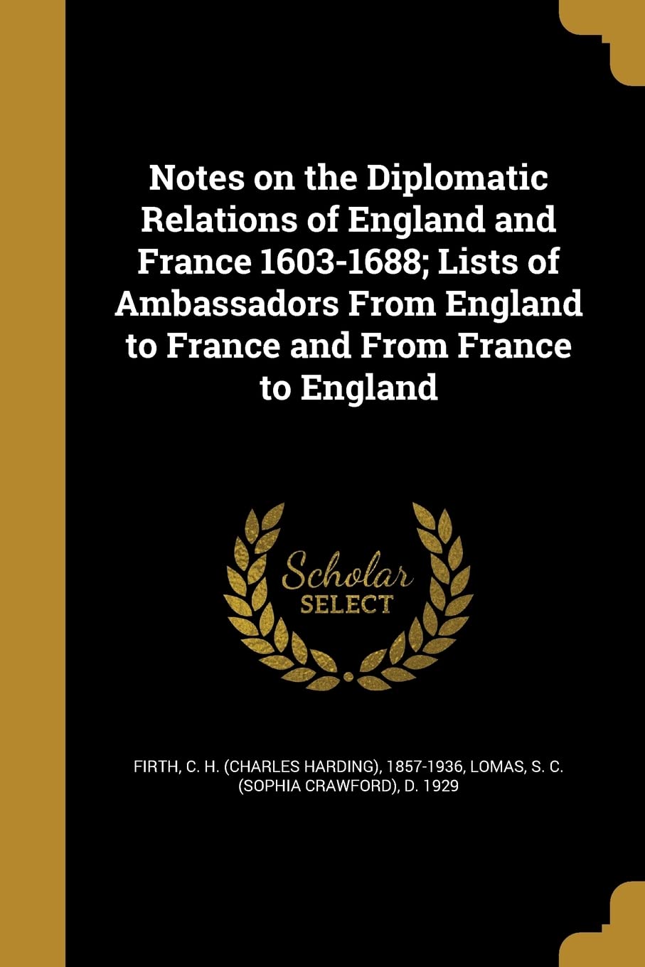 Notes on the Diplomatic Relations of England and France 1603-1688