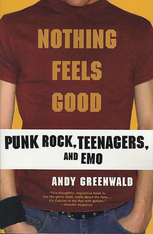 Nothing Feels Good - Andy Greenwald