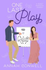 One Last Play_ A Sporty Romanti - Annah Conwell