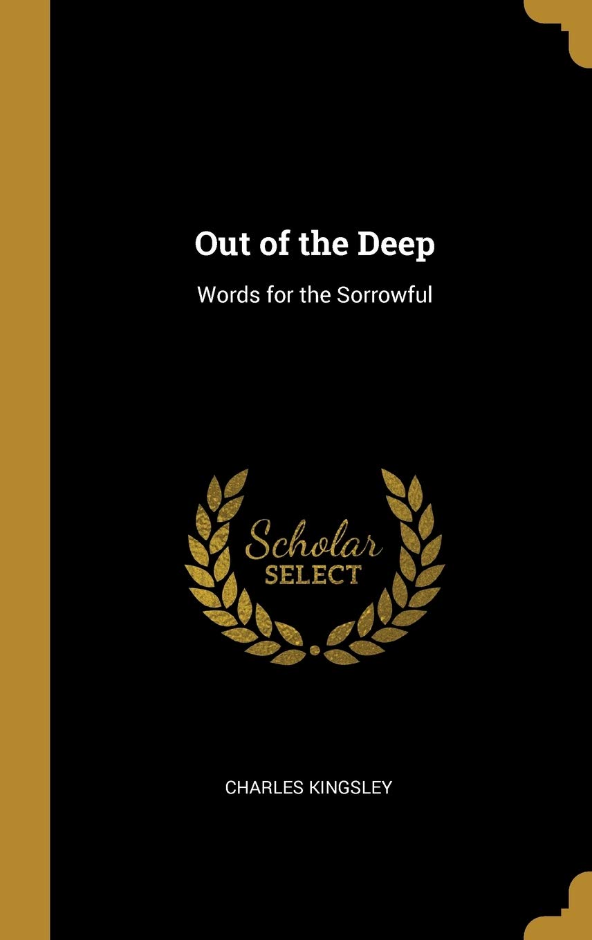 Out of the Deep Words for the Sorrowful