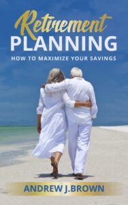 Retirement Planning - Andrew J.Brown