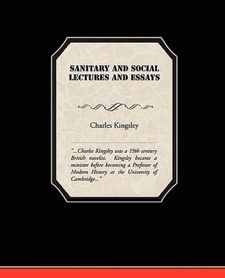 Sanitary and Social Lectures and Essays