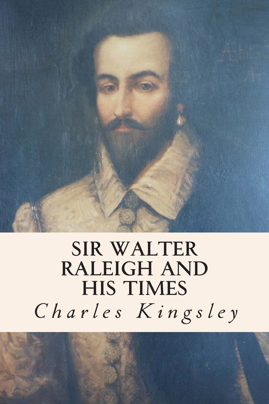 Sir Walter Raleigh and His Times